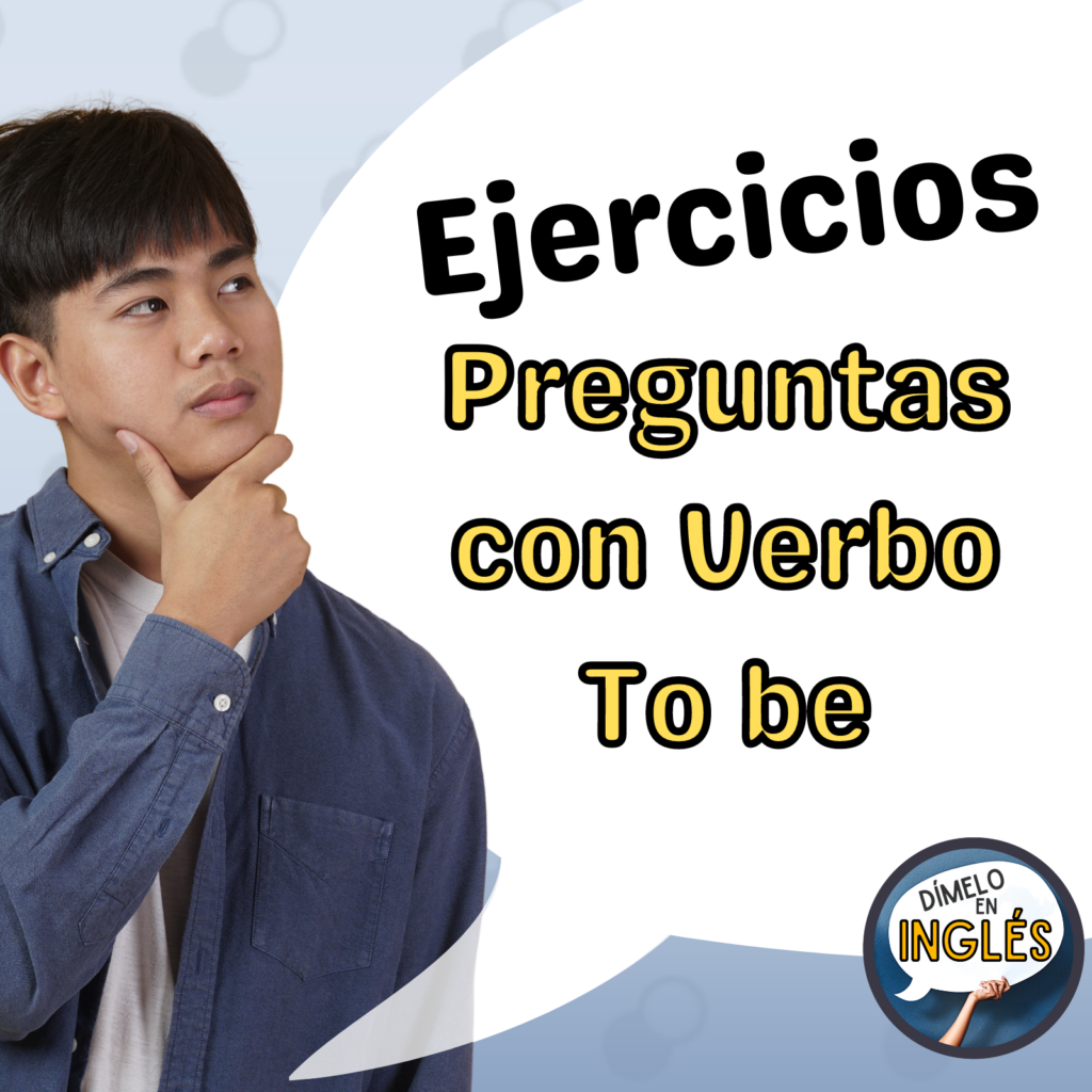 Preguntas con el verbo to be. Curso de Inglés gratis