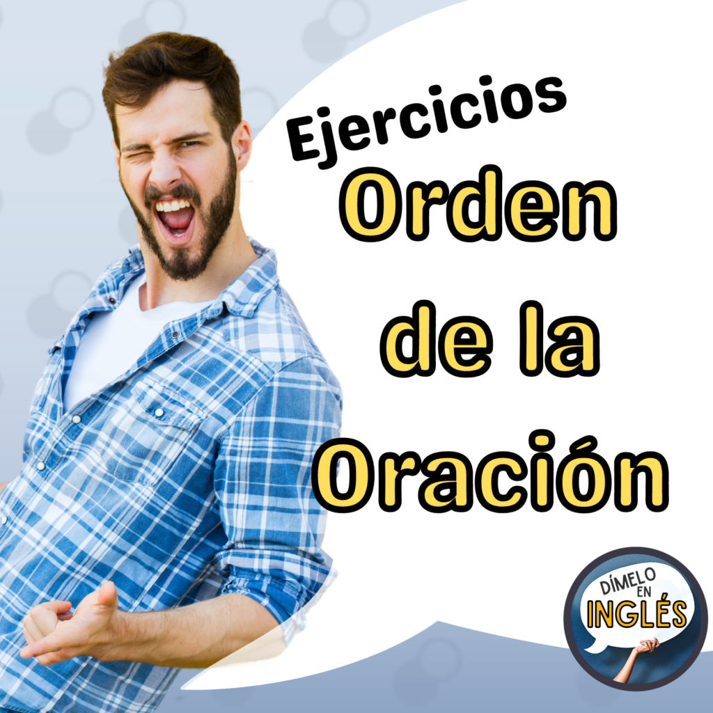 ejercicios de orden de la oración en inglés