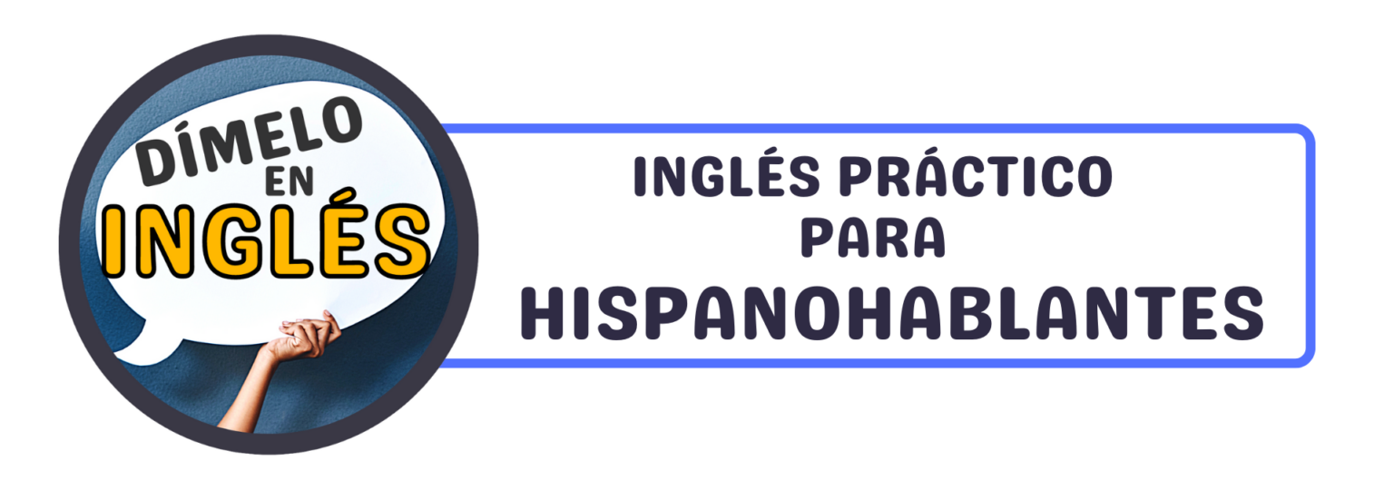 Aprende Inglés Gratis con Dímelo en Inglés