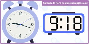 Relojes analógico y digital mostrando la hora 9:18 en inglés, herramienta educativa para hispanohablantes.