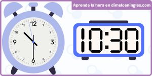 Relojes analógico y digital mostrando la hora 10:30 en inglés, ideal para estudiantes hispanohablantes.
