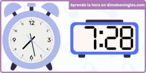 Relojes analógico y digital mostrando la hora 7:28 en inglés, recurso educativo para estudiantes hispanohablantes.